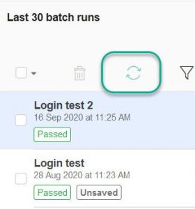 The Refresh button is located under the last 30 batch runs and above the batch run of Login test 2!