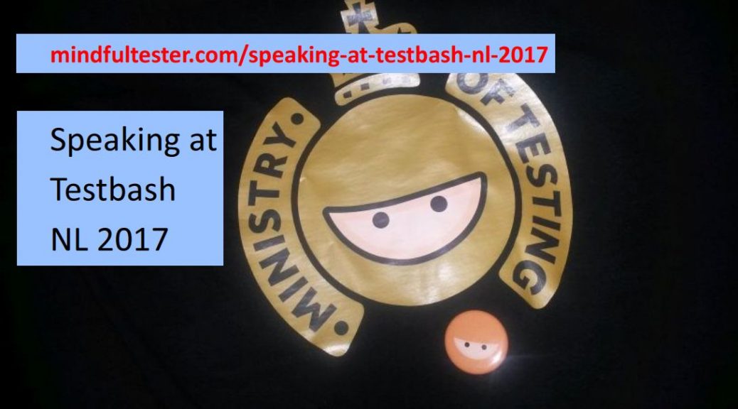 Golden ninja on a black T shirt with an orange ninja button. Showing texts “Speaking at Testbash NL 2017” and “mindfultester.com/speaking-at-testbash-nl-2017”!
